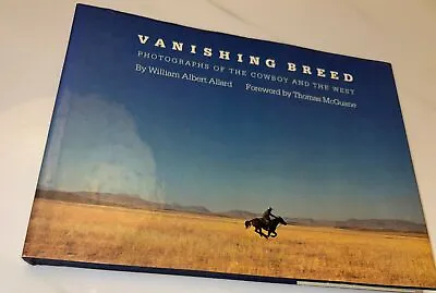 Vanishing Breed : Photographs Of The Cowboys And The West-Albert  Allard H/C D/J • $14.99