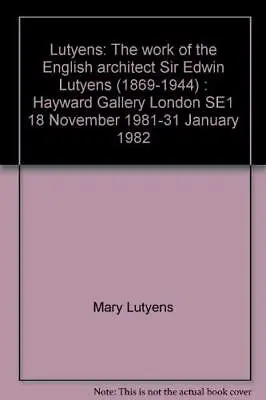 Lutyens: The Work Of The English Architect Sir Edwin... • £93.99