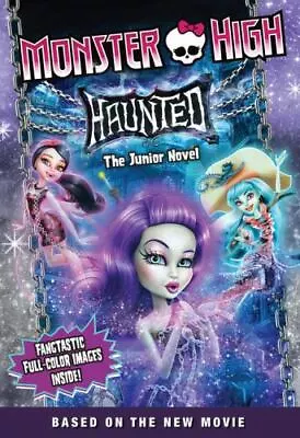 Monster High: Haunted: The Junior Novel; Mo- Paperback 0316377392 Perdita Finn • $4.17