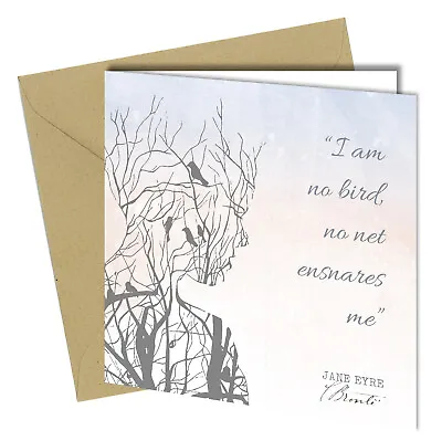 #1566 I Am No Bird - Jayne Eyre - Charlotte Bronte Greeting / Birthday Card • £2.99