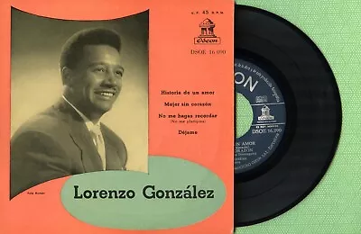 LORENZO GONZALEZ / Historia De Un Amor / ODEON MSOE 16.090 Pres Spain 1958 EP EX • $25