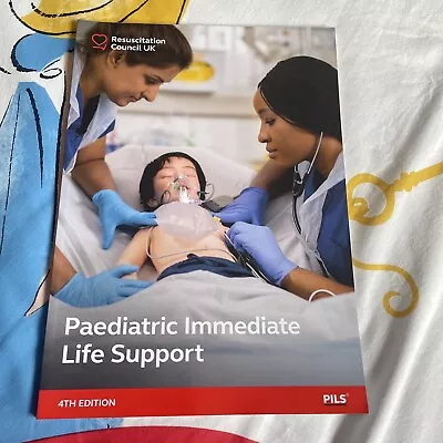 Paediatric Immediate Life Support Fourth Edition By Resuscitation Council UK • £4.99