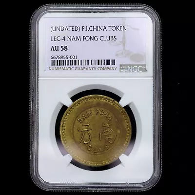 Nam Fong Club China Token Lec-4 Tien-Tsin Brass NGC AU58 • $249.95