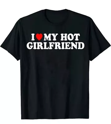 I Love My Hot Girlfriend  Men's Casual Short Sleeve Crew Neck T-Shirt Men's Tee  • £9.29