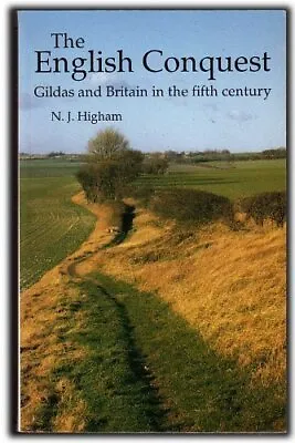 The English Conquest: Gildas And Britain In The Fif... By Higham Nick Paperback • £11.99