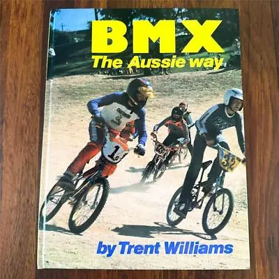 Vintage 80s Book BMX The Aussie Way: Parts Skills Photos Bicycle MOTOCROSS • $49.95
