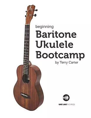 Beginning Baritone Ukulele Bootcamp • $13.70