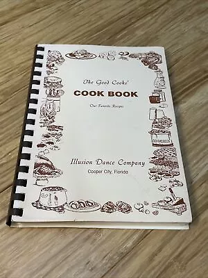 Vintage 1991 The Good Cooks' Cookbook KG Illusion Dance Company Cooper City FL • $20