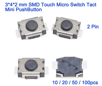 3*4*2mm 2 Pin SMD Micro Switch Tact Mini Push Button 3x4x2 10/20/50/100pcs • $3.13