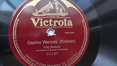 Fritz Kreisler 78rpm Single 12-inch Victrola Records #74197 Caprice Viennois    • $19.99