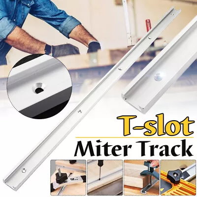 AU 800mm T-Track Alloy T-slot Miter Jig DIY Fixture Woodworking Slot Tool Track • $23.99