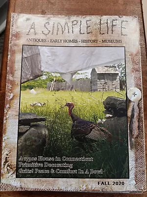 A SIMPLE LIFE MAGAZINE~ Antiques ~Early Homes ~History ~Museums • $20