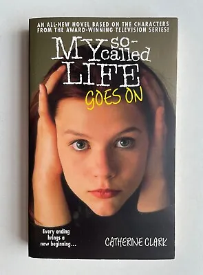 My So-Called Life Goes On - Catherine Clark - TV Tie In - Scarce OOP 2nd Imp • £85