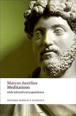 Meditations: With Selected Correspondence (Oxford World's Classics) By Marcus Au • £8.71