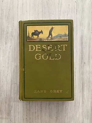1913 Antique Book Desert Gold Zane Grey Gold Prospecting Desert Mexico Cowboys • $21.24