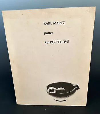 Book: Karl Martz 64 Page Retrospective Catalog American Studio Pottery Art 1977 • $35