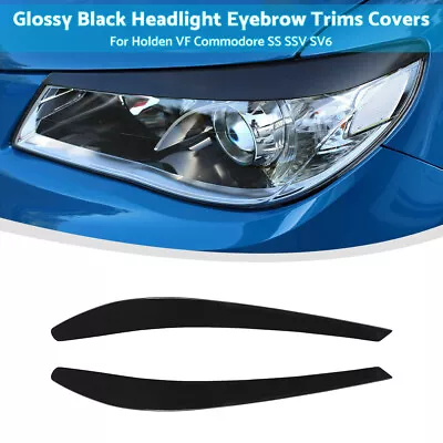 Headlight Eyebrow Eyelid Cover Trim Fits Holden Commodore VF SS SSV SV6 S Evoke • $21.59