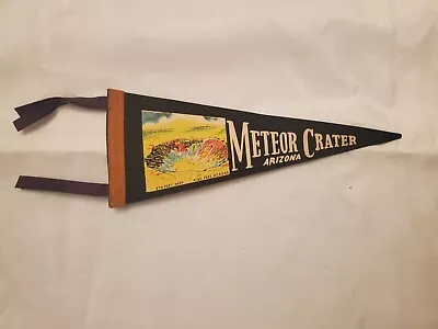 Vintage Souvenir Felt Pennant Meteor Crater Arizona 12'' #2 • $24.99