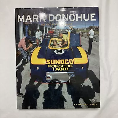 Mark Donohue: His Life In Photographs Signed By Michael Argetsinger Hardcover • $89.25