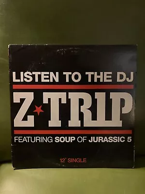 Z-Trip Feat Soup Of Jurassic 5 – Listen To The DJ 12″ Vinyl Single Original VG+ • $25