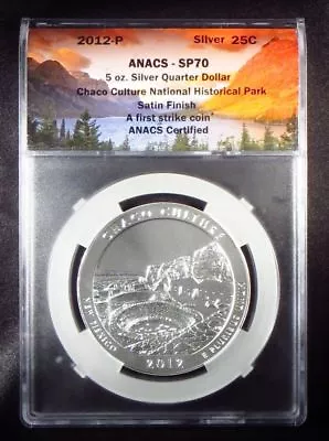 2012 America The Beautiful  CHACO CULTURE  5oz Silver Quarter Dollar ANACS SP70 • $899