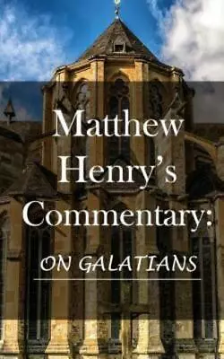 Matthew Henry's Commentary: On Galatians • $8.47