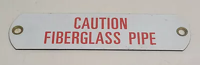 Vintage CHEVRON? CAUTION FIBERGLASS PIPE  Porcelain Gas Fuel Oil Tag / Sign • $35