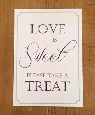A4 Love Is Sweet Sign  Candy Buffet- Wedding- Party • £3.25