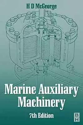 Marine Auxiliary Machinery - Paperback By MCGEORGE H D - Acceptable • $13.97