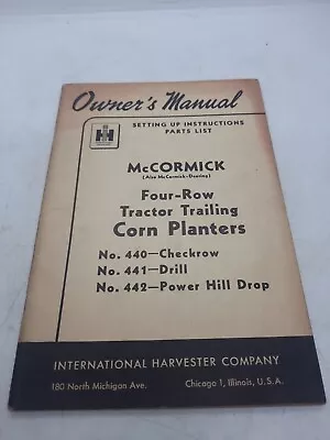 IH McCormick 440 441 442 4-Row Tractor Trailing Corn Planters Owner's Manual • $12.95