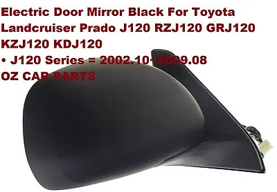 For Landcruiser Prado120 Series 02-09 New Electric Door Mirror Right Side Black  • $124