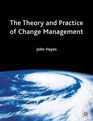 The Theory And Practice Of Change Management • £3.28