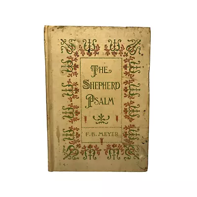 The Shepherd Psalm By F. B. Meyer Hardback No Sleeve 1889 • $35.85