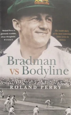 $19 • Buy Bradman Vs Bodyline - Roland Perry Large Paperback SAVE 25% Bulk Book Discount 