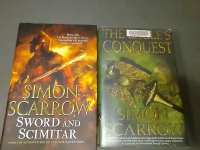 Simon Scarrow X2. Hardcovers. The Eagles Conquest & Sword & Scimitar • $25