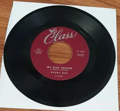 Bobby Day 45 I Don't Want To / My Blue Heaven Class 263 Vg+ • $4.62