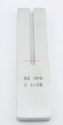 Radar Tuning Fork X Band 50 MPH Calibration Tool • $6.55