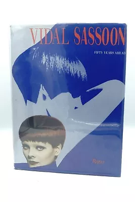 Signed Vidal Sassoon Fifty Years Ahead 1st Edition Rizzoli 1993 • $198