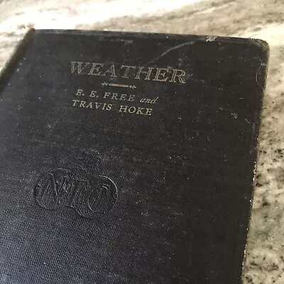 Vintage 1928 Hardcover Weather Book Lavishly Illustrate Travis Hoke • $12