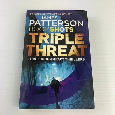$17.99 • Buy James Patterson Bookshots Triple Threat Three Thrillers Medium Paperback