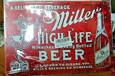 MILLER BEER TIN SIGN HIGH LIFE GOT THE BEER BAR PUB BREWING COMPANY 12 X 7.5 • $17.76