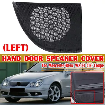 Left Driver Side Door Speaker Cover For Mercedes Benz W203 Coupe A20372703889051 • $25.99
