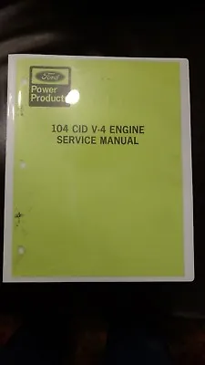 Ford V-4 104 Gas Engine Service Repair Manual • $29.95