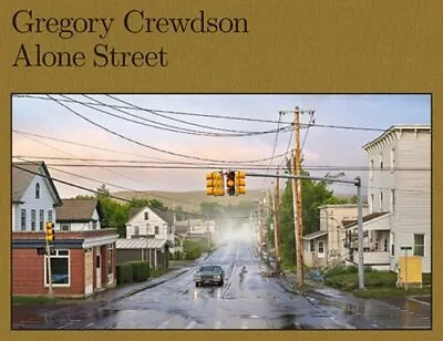 Gregory Crewdson: Alone Street By Gregory Crewdson: New • $52.82