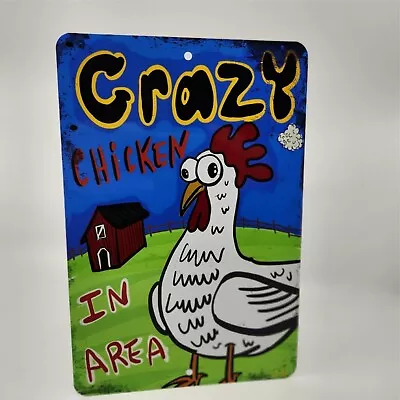 Crazy Chicken In Area Funny Chicken Sign Chickens Chicken Coop Decor Farm • $15.99