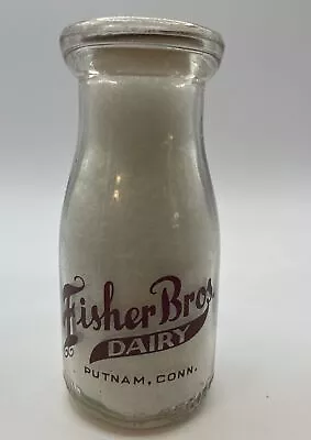 Vintage FISHER BROS. DAIRY Half Pint Milk Bottle Putnam Connecticut • $12.99
