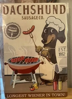 Dachshund Grilling Themed 12 X8  Tin Sign NEW • $12.50