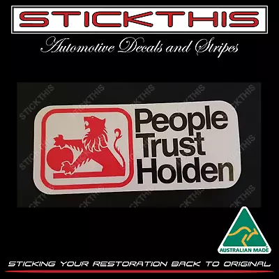 People Trust.  Suit Holden 70s-80s HJ HX HZ WB VB VC VH VK VL Decal Sticker • $11.95