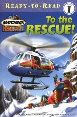 To The Rescue! - Paperback 0689858981 Cecile Schoberle • $6.23