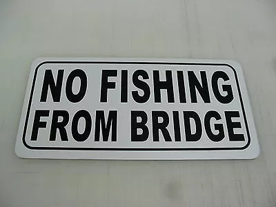 Vintage NO FISHING FROM BRIDGE Metal Sign Golf Course Grounds Boat Park Dock • $13.45